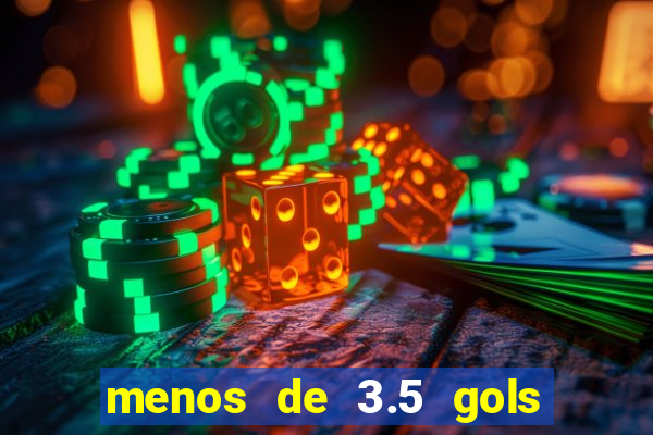 menos de 3.5 gols o que significa betano